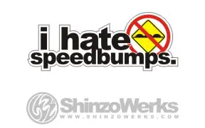 Speed bumps are such a pain in the ass that this sticker comes in two versions.
